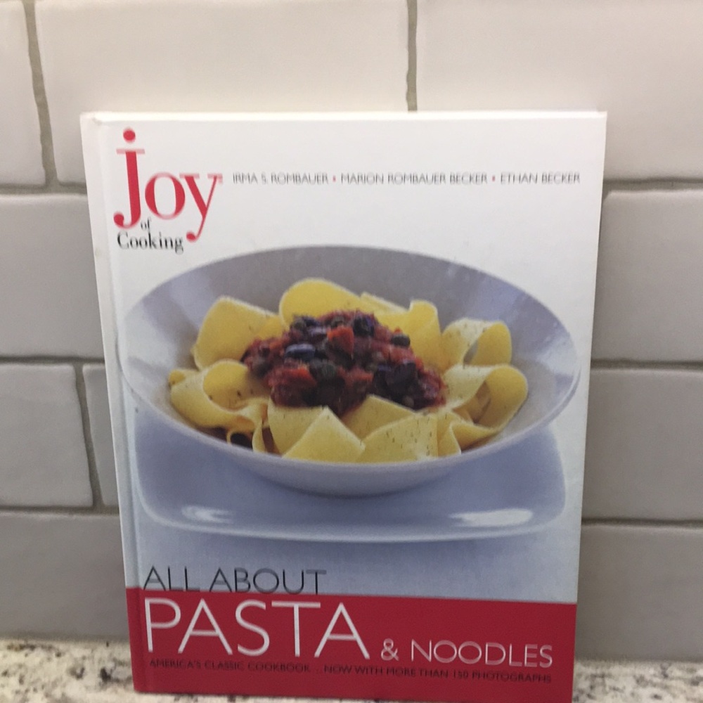 New joy of cooking all about pasta and noodles cookbook